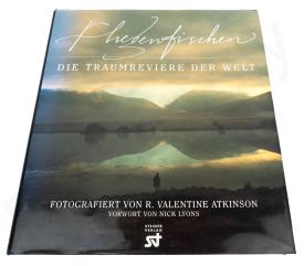 Fliegenfischen: Die Traumreviere Der Welt - Valentine Atkinson & Nick Lyons - German Book - DEMO 