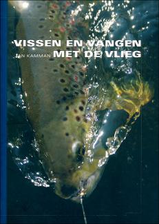Vissen En Vangen Met De Vlieg - Jan Kamman - Book Dutch - DEMO MODEL